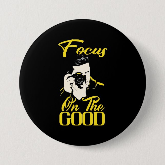 Photographer Focus On The Good 3 Inch Round Button (Front)