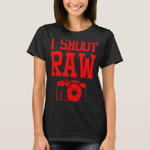 Photographer For Men Women Raw Photography T-Shirt