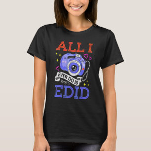 Photographer  I Camera Operator Cameraman Artist T-Shirt