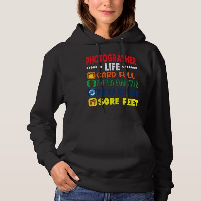 Photographer Life Card Full Dirty Sensor Sore Feet Hoodie (Front)