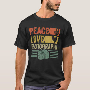 Photographer Photo Harmony  Peace Love Photography T-Shirt