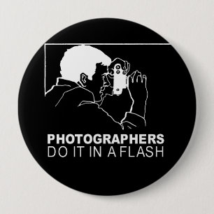 photographers do it in a flash 4 inch round button