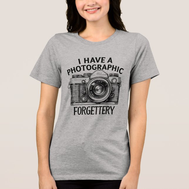 Photographic Forgettery Tri-Blend Shirt (Front)