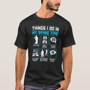 Photography Camera Lens Things I Do In My Spare Ti T-Shirt