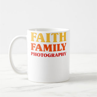 Photography For Photographers Faith Family Photogr Coffee Mug