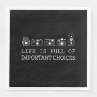 Photography Gift-Life Is Full Of Important Choices