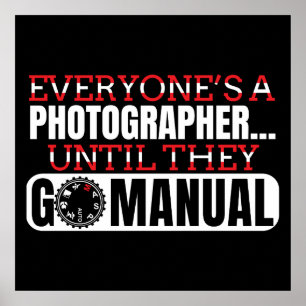 Photography - Go Manual Camera Settings Quote Poster