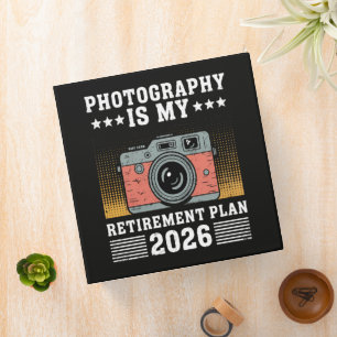 Photography Is My Retirement Plan 2026 Binder