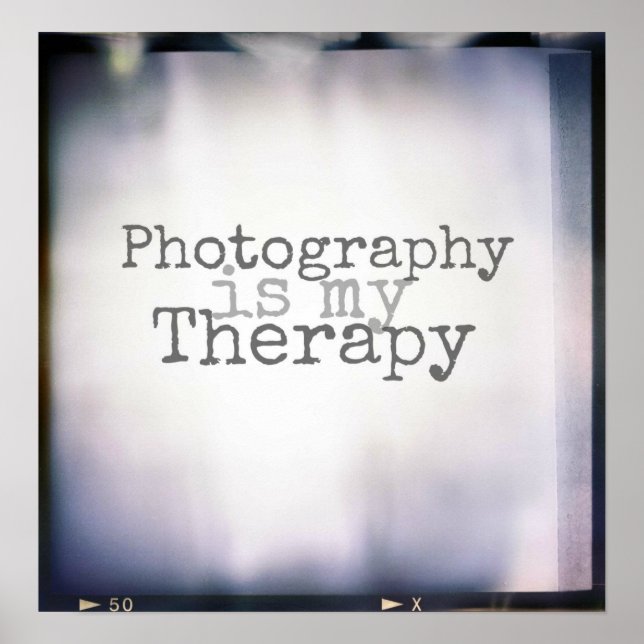 Photography is my Therapy Poster (Front)