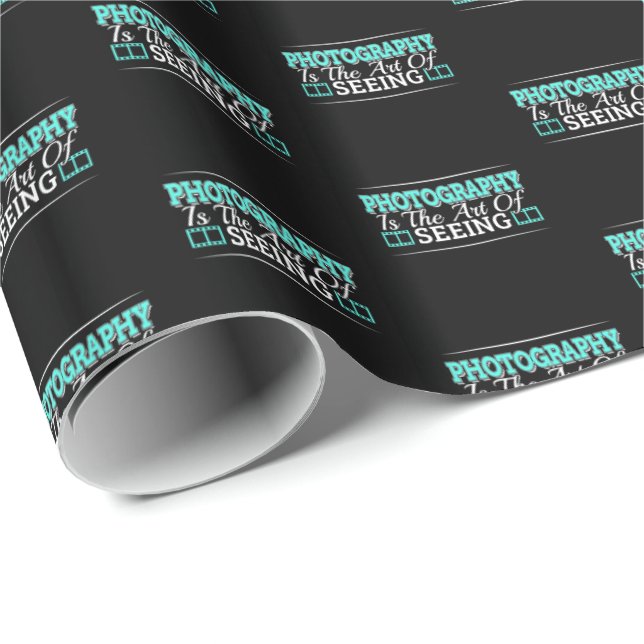 Photography is the Art of Seeing - Mindset Quote Wrapping Paper (Roll Corner)