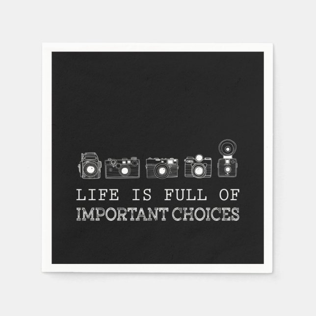 Photography | Life Is Full Of Important Choices Napkin (Front)