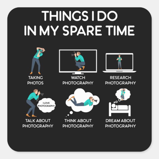 photography things i do in my spare time square sticker (Front)