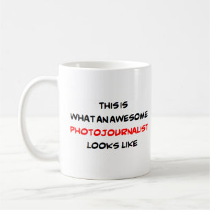 photojournalist, awesome coffee mug