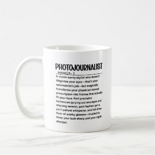 Photojournalist  coffee mug