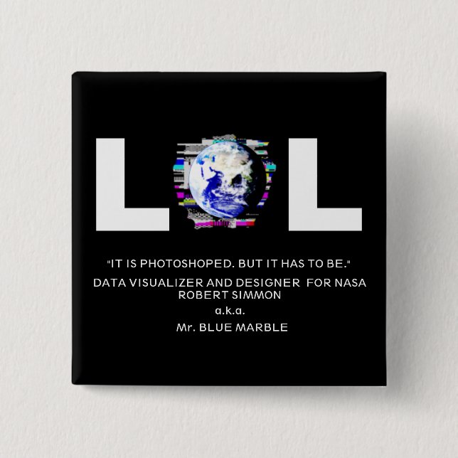 Photoshoped Earth by Mr. BLUE MARBLE (white text) 2 Inch Square Button (Front)