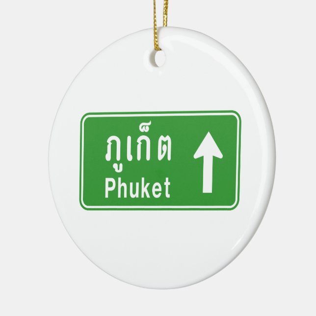Phuket Ahead ⚠ Thai Highway Traffic Sign ⚠ Ceramic Ornament (Left)
