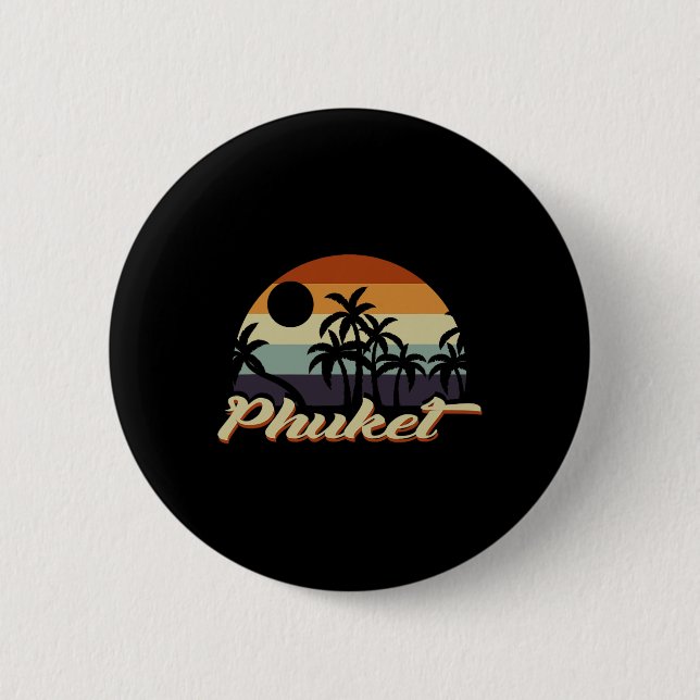 Phuket Thailand  2 Inch Round Button (Front)