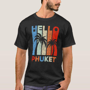 Phuket Thailand Vacation Traveller Holiday Travel T-Shirt