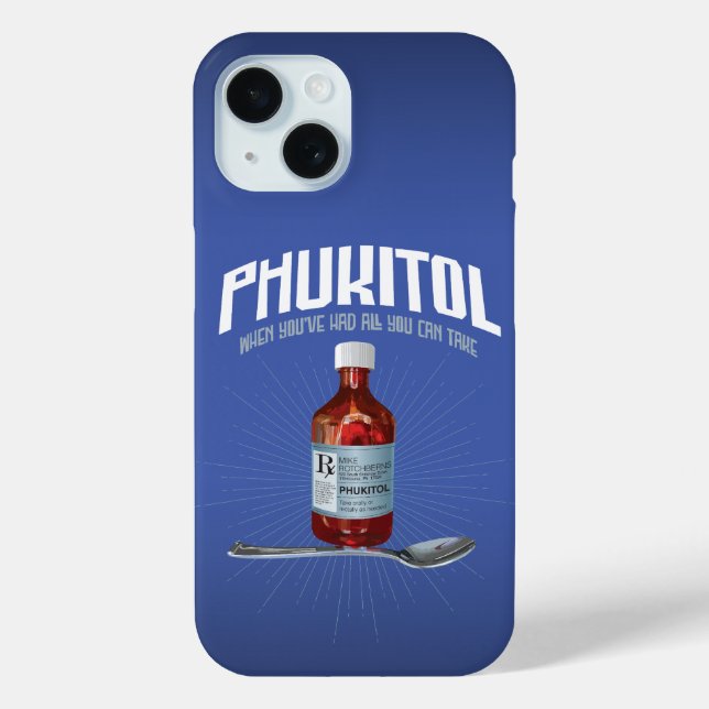 Phukitol - funny frustration medicine Case-Mate iP Case-Mate iPhone Case (Back)