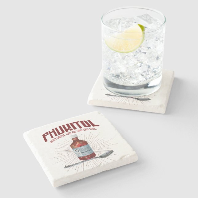 Phukitol - funny frustration medicine stone coaster (Side)