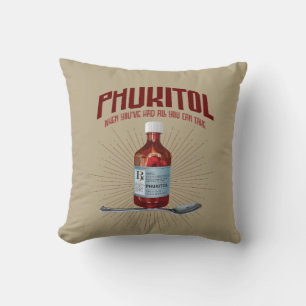 Phukitol - funny frustration medicine throw pillow