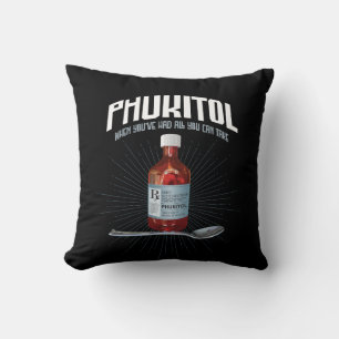 Phukitol - funny frustration medicine throw pillow