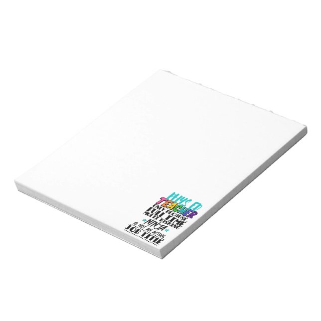 Phys Ed Teacher Only Because Full Time Multi Task Notepad (Rotated)