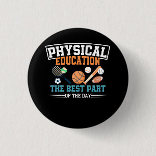 Physical Education PE Teacher Strong School P.E. T 1 Inch Round Button