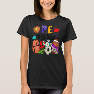 Physical Education Teacher Back To School Pe Teac T-Shirt