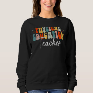 Physical Education Teacher Fall Vibes Autumn Leave Sweatshirt