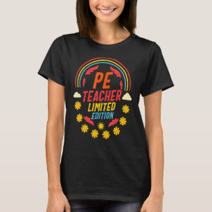 Physical Education Teacher P.E Limit Edition Gym I T-Shirt