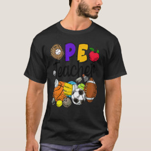 Physical Education Teacher Pe Teacher Back To Scho T-Shirt