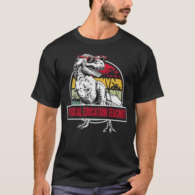Physical Education Teacher T-Rex Dinosaur T-Shirt (Front)