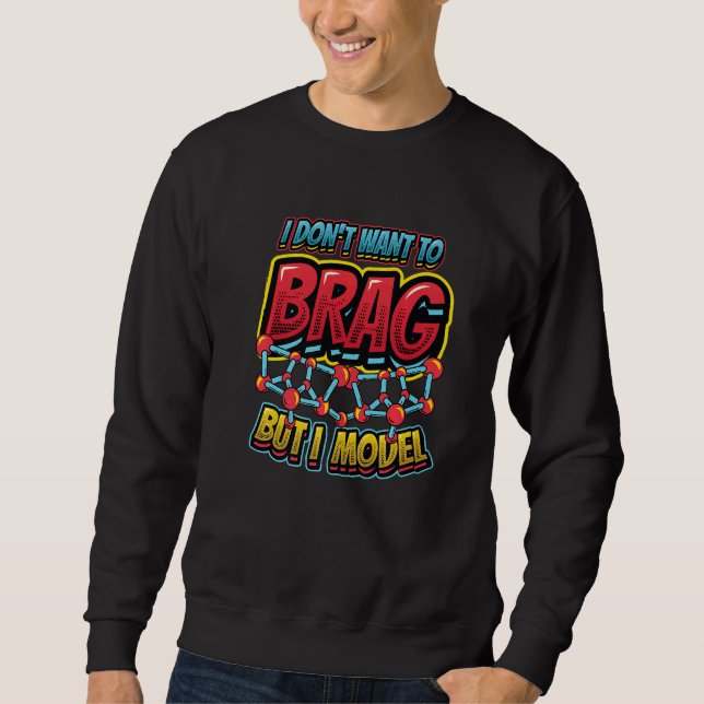 Physical Modeling  Physics  Scientific Models Sweatshirt (Front)