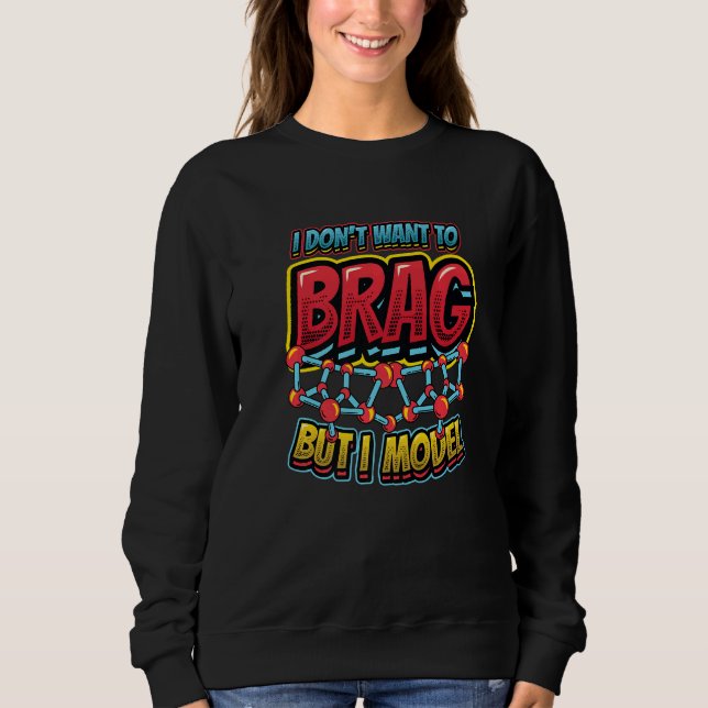 Physical Modeling  Physics  Scientific Models Sweatshirt (Front)