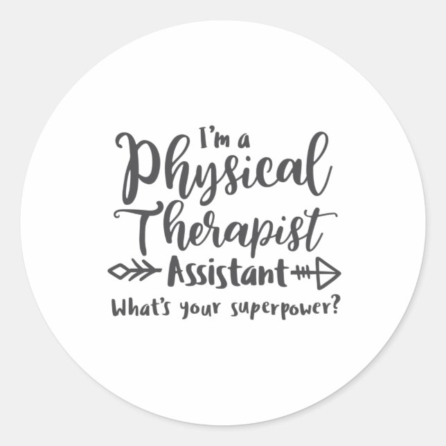 Physical Therapist Assistant, PTA Classic Round Sticker (Front)