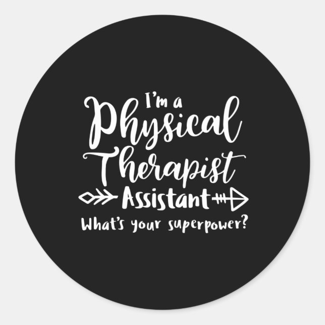 Physical Therapist Assistant, PTA Classic Round Sticker (Front)