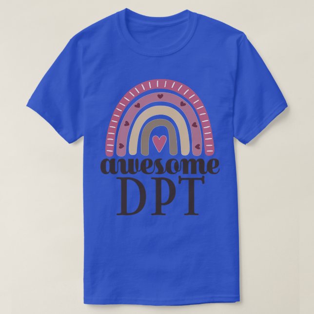 Physical Therapist Awesome DPT T-Shirt (Design Front)