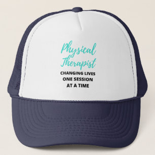 Physical Therapist Changing Lives One Session 2 Trucker Hat