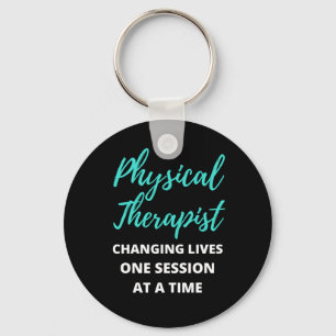 Physical Therapist Changing Lives One Session Keychain