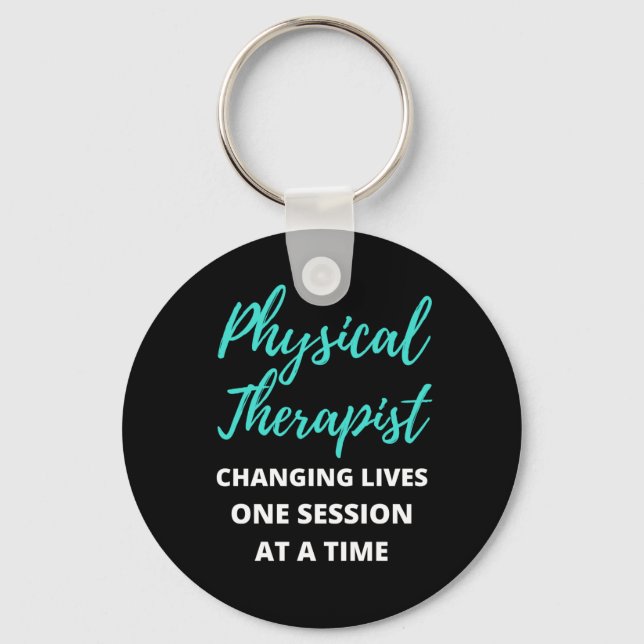 Physical Therapist Changing Lives One Session Keychain (Front)