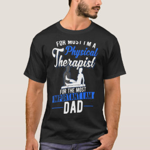 Physical Therapist Dad Physiotherapist Father T-Shirt