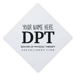 Physical Therapist DPT Graduation Cap Topper