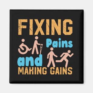 Physical Therapist-Fixing Pains and Making Gains  Magnet