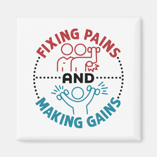 Physical Therapist Fixing Pains and Making Gains Magnet