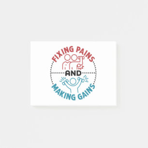 Physical Therapist Fixing Pains and Making Gains Post-it Notes
