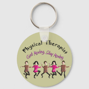 Physical Therapist Gifts "Get moving, stay moving" Keychain