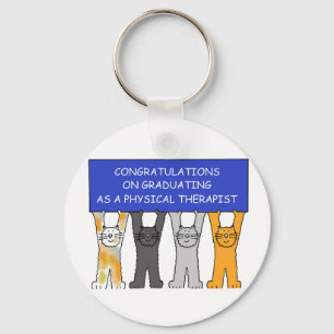 Physical Therapist Graduate Congratulations Keychain