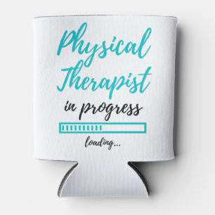 Physical Therapist In Progress 2 Can Cooler
