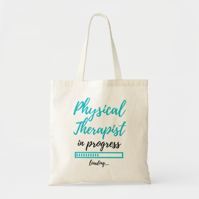 Physical Therapist In Progress 2 Tote Bag (Front)